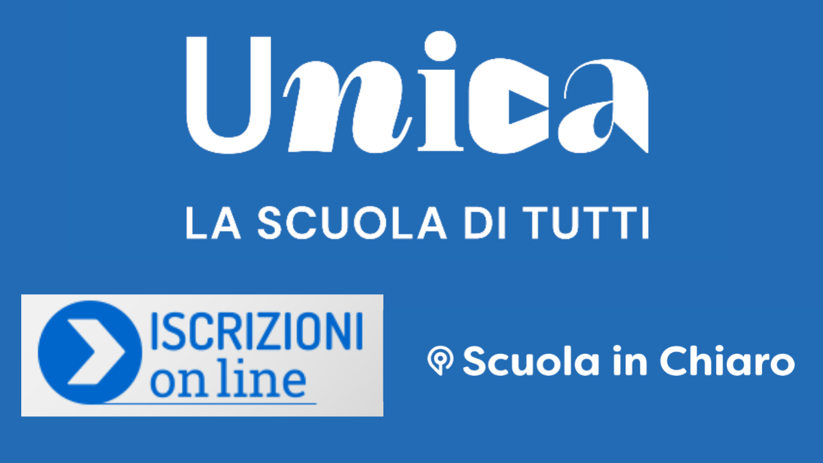 Il portale Unica, la scuola di tutti, con le sezioni Iscrizioni on line e Scuola in chiaro