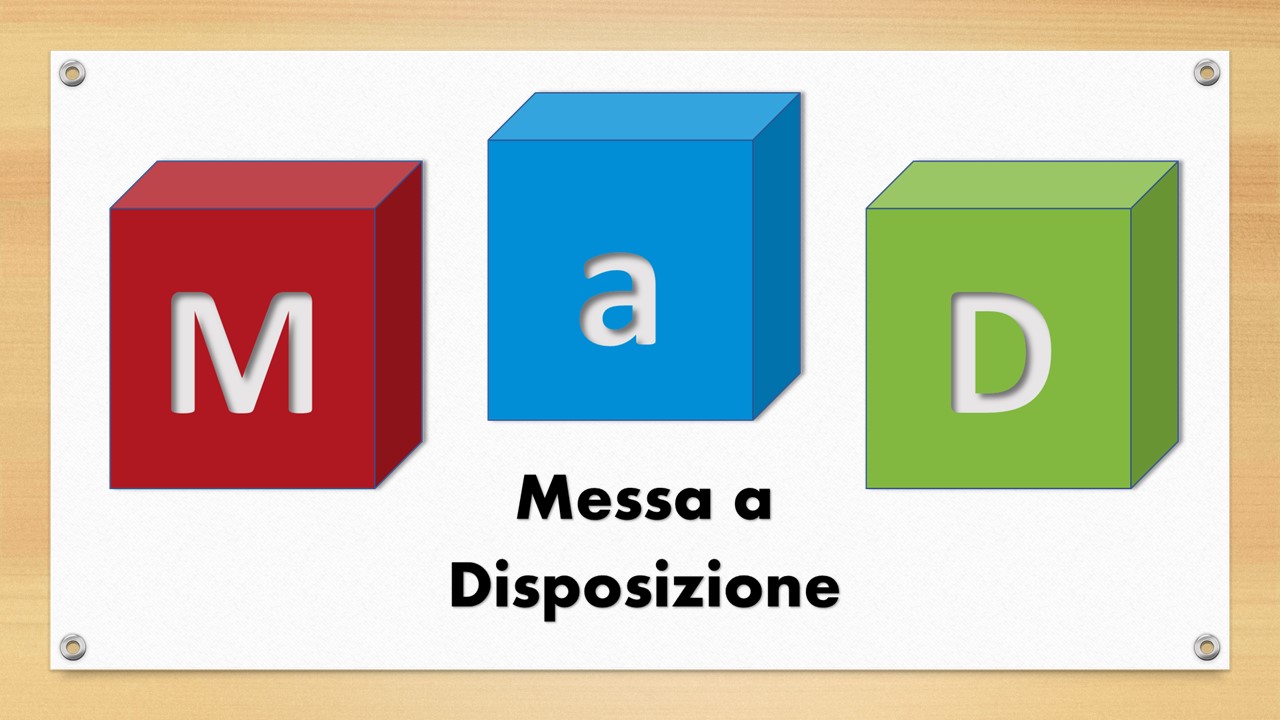MAD Messa a Disposizione