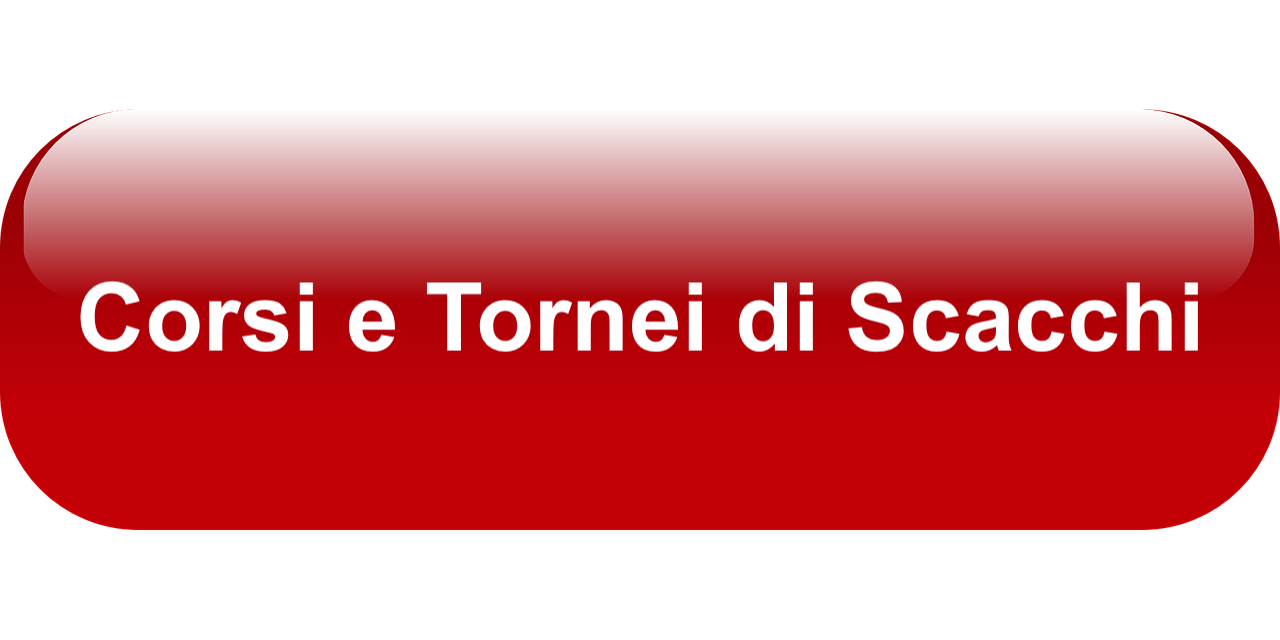 CORSI E TORNEI DI SCACCHI