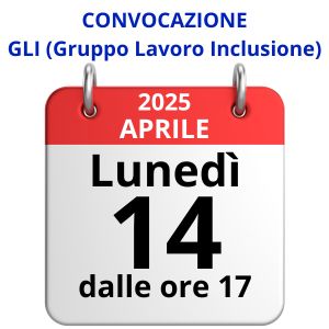 Convocazione GLI (Gruppo di Lavoro per l'Inclusione): lunedì 14/04/2025 alle ore 17