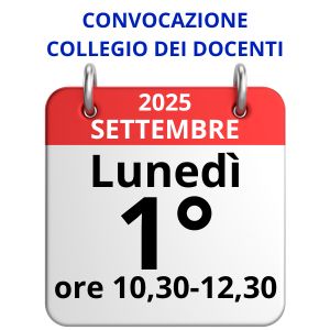 Lunedì 1/09/2025 ore 10,30-12,30: Collegio dei Docenti (CDU) in presenza